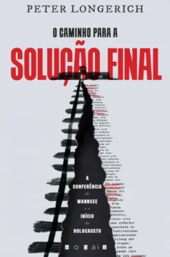 O Caminho para a Solução Final