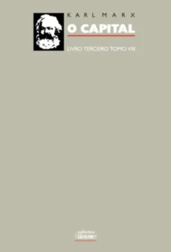 O Capital - Livro Terceiro - Tomo VIII