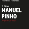 O Caso Manuel Pinho - Alegações da Defesa