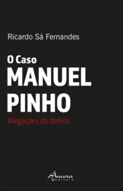 O Caso Manuel Pinho - Alegações da Defesa