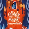 O Castelo da Magia Emaranhada