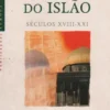 O Choque do Islão - Séculos XVII-XXI