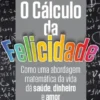 O Cálculo da Felicidade