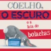 O Coelho, o Escuro e a Lata de Bolachas