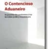 O Contencioso Aduaneiro