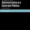 O Contrato Administrativo e o Contrato Público