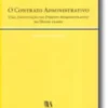 O Contrato Administrativo (Uma Instituição do Direito Administrativo do Nosso Tempo)
