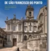 O Convento e a Venerável Ordem Terceira de São Francisco do Porto