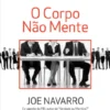 O Corpo Não Mente