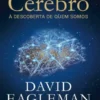 O Cérebro: à descoberta de quem somos