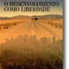 O Desenvolvimento como Liberdade