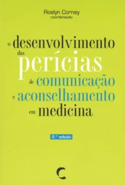 O Desenvolvimento das Perícias de Comunicação e Aconselhamento em Medicina