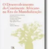 O Desenvolvimento do Continente Africano na Era da Mundialização