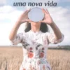 O Despertar para uma Nova Vida
