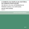 O Direito da Família na História do Direito Português Volume II