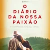 O Diário da Nossa Paixão