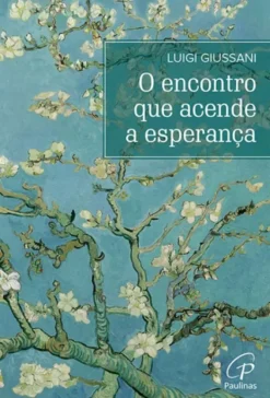 O Encontro que Acende a Esperança