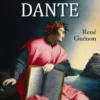 O Esoterismo de Dante (seguido de «São Bernardo»)