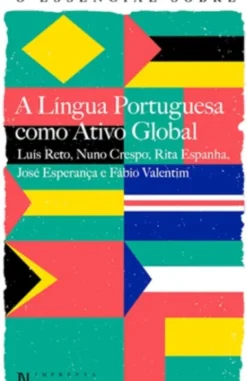 O Essencial Sobre a Língua Portuguesa como Ativo Global
