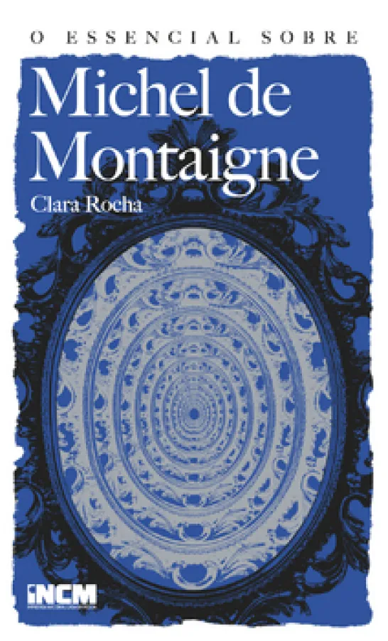 O Essencial sobre Michel de Montaigne