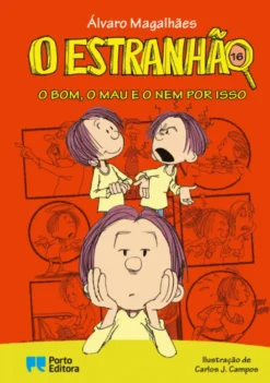 O Estranhão - O Bom, o Mau e o Nem por isso