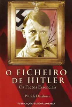 O Ficheiro de Hitler - Os Factos Essenciais