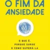 O Fim da Ansiedade