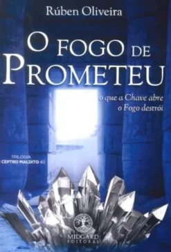 O Fogo de Prometeu - Trilogia O Ceptro Maldito #2