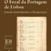 O Foral da Portagem de Lisboa - Estudo Introdutório e Transcrição