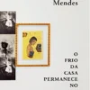 O Frio da Casa Permanece no meu Corpo