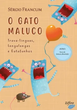 O Gato Maluco - Trava-línguas, Lengalengas e Gatafunhos