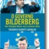 O Governo Bilderberg: do Estado Novo aos nossos dias