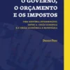 O Governo, o Orçamento e os Impostos