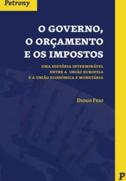 O Governo, o Orçamento e os Impostos
