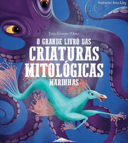 O Grande Livro das Criaturas Mitológicas Marinhas