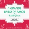 O Grande Livro do Amor de Kahlil Gibran