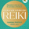 O Grande Livro do Reiki - Edição Comemorativa