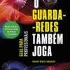 O Guarda-Redes também Joga - Guia para Profissionais