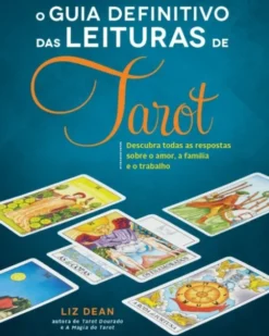 O Guia Definitivo das Leituras de Tarot