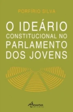 O Ideário Constitucional no Parlamento dos Jovens