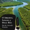 O Imenso, Sereno e Doce Rio