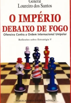 O Império Debaixo de Fogo - Ofensiva Contra e Ordem Internacional Unipolar