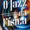 O Jazz da Física: a ligação secreta entre a música e a estrutura do universo