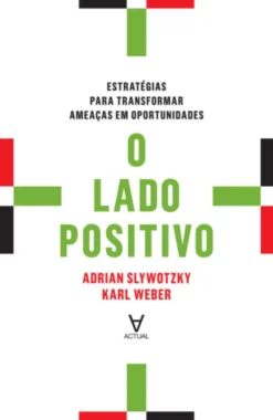 O Lado Positivo - Estratégias para Transformar Ameaças em Oportunidades