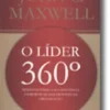 O Líder 360º - Desenvolvendo a Sua Influência a Partir de Qualquer Ponto da Organização