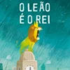 O Leão é o Rei