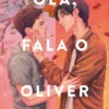 Olá, Fala o Oliver