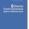 Olhares Contrastantes sobre a Democracia