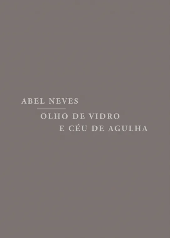 Olho de Vidro e Céu de Agulha