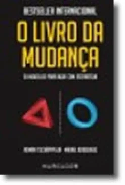 O Livro da Mudança - 50 Modelos para agir com estratégia